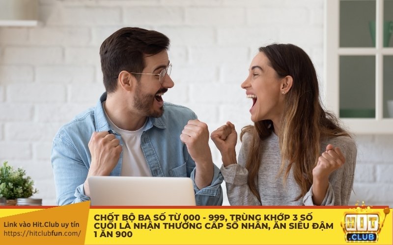 Chốt bộ ba số từ 000 - 999, trùng khớp 3 số cuối là nhận thưởng cấp số nhân, ăn siêu đậm 1 ăn 900