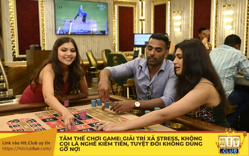 Tâm thế chơi game: Giải trí xả stress, không coi là nghề kiếm tiền, tuyệt đối không dùng gỡ nợ!