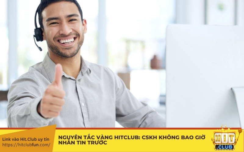 Nguyên tắc vàng HitClub: CSKH không bao giờ nhắn tin trước — Cảnh giác giả mạo, bảo vệ dòng tiền!