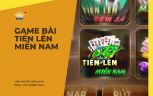 Game Bài Tiến Lên Miền Nam HitClub – Luật Chơi Chuẩn Sòng Bài Việt 2026
