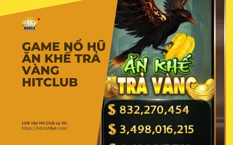 Ăn Khế Trả Vàng HitClub: May túi ba gang, sẵn sàng chọn cửa