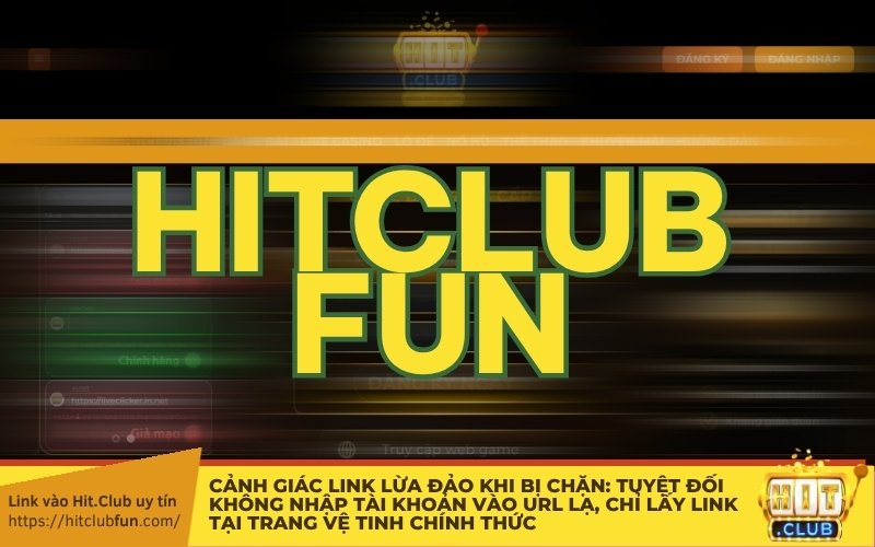 Cảnh giác link lừa đảo khi bị chặn: Tuyệt đối không nhập tài khoản vào URL lạ, chỉ lấy link tại trang vệ tinh chính thức