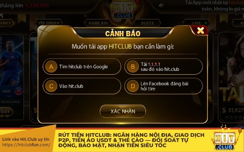 Rút tiền HitClub: Ngân hàng nội địa, Giao dịch P2P, Tiền ảo USDT & Thẻ cào — Đối soát tự động, bảo mật, nhận tiền siêu tốc!