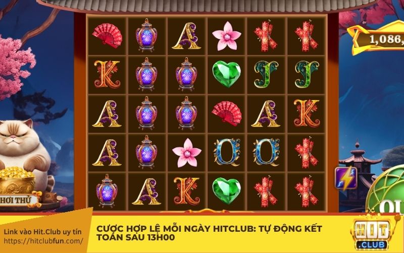 Cược hợp lệ mỗi ngày HitClub: Tự động kết toán sau 13h00