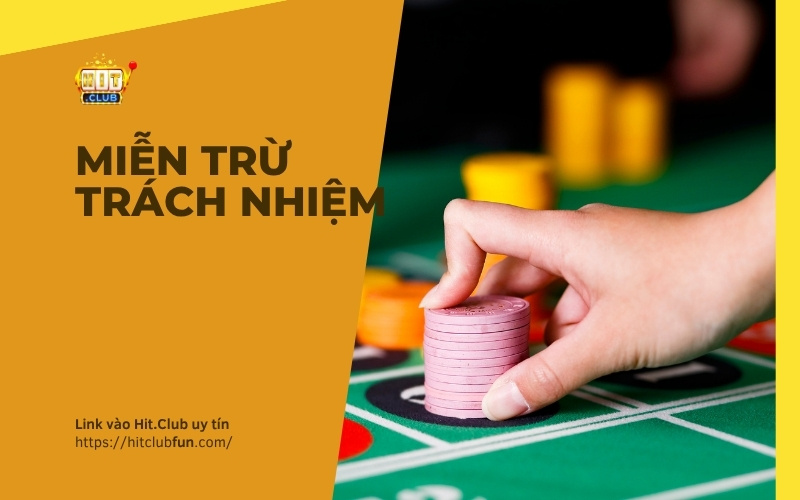 Miễn trừ trách nhiệm HitClub 2026: Phân định giới hạn pháp lý minh bạch, bảo vệ sân chơi công bằng!