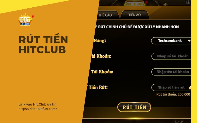 Rút Tiền HitClub – Hướng Dẫn Quy Trình Thanh Toán An Toàn Siêu Tốc 2026